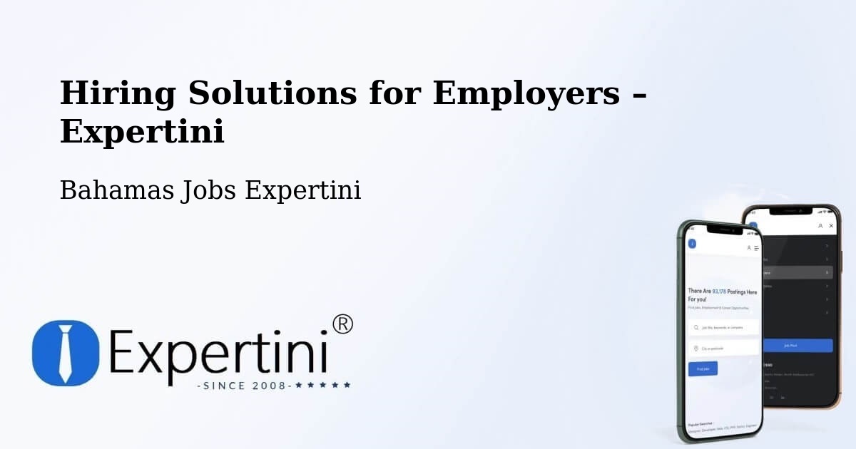 Hiring Solutions for Employers in Colonel Hill - Colonel Hill, Bahamas Jobs Expertini