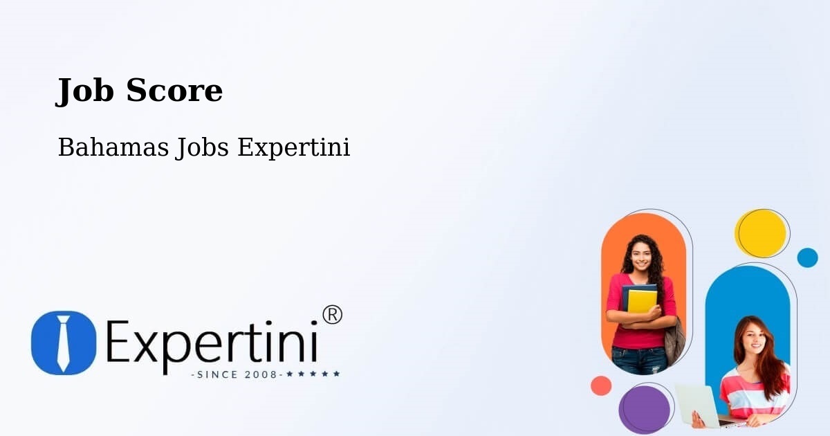 Job Score & Job Description Score Tool – Colonel Hill - Bahamas Jobs Expertini