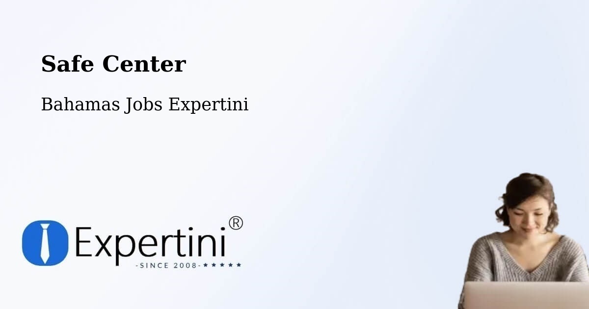 Safety Center – Colonel Hill - Bahamas Jobs Expertini